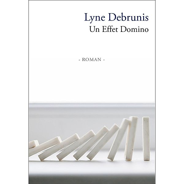 Un effet domino / Librinova, Debrunis Lyne Debrunis