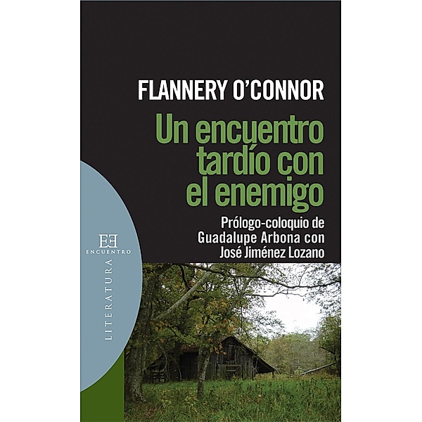 Un encuentro tardío con el enemigo / Literatura, Mary Flannery O'Connor