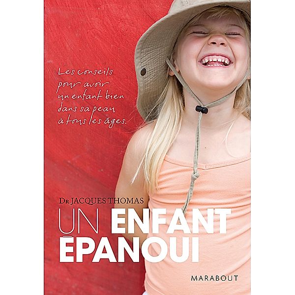 Un enfant épanoui / Poche, Docteur Jacques Thomas