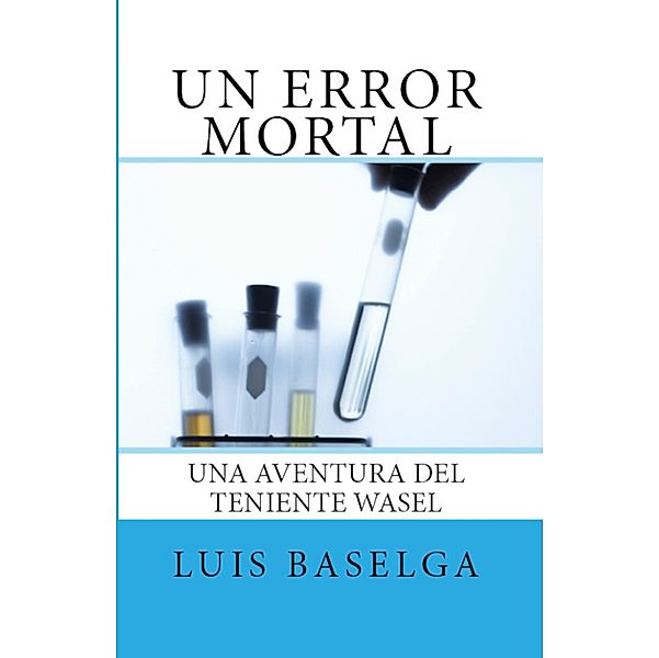 Un error mortal, Luis Baselga