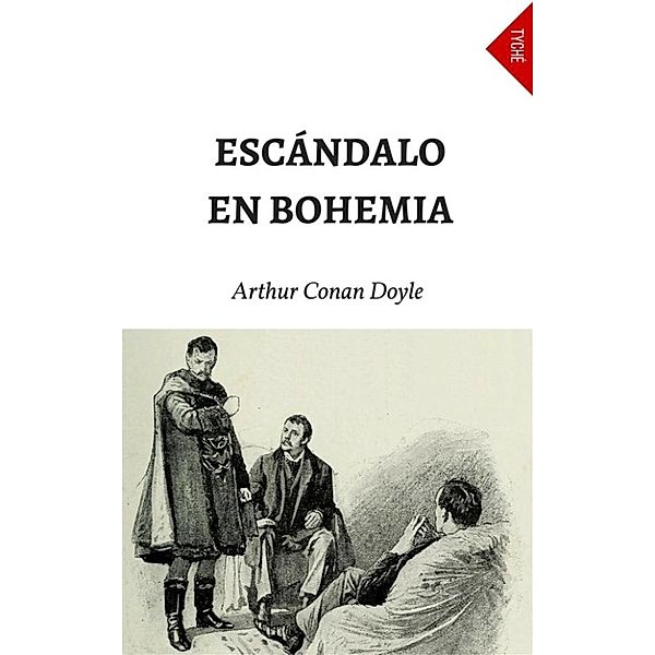 Un escándalo en Bohemia, Arthur Conan Doyle