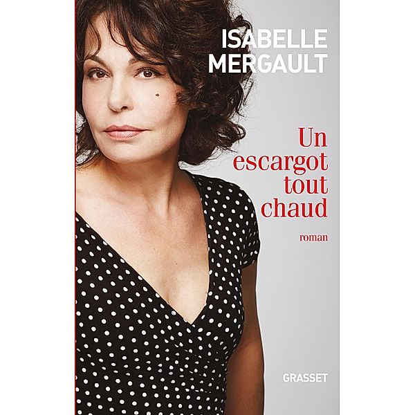 Un escargot tout chaud / Littérature Française, Isabelle Mergault