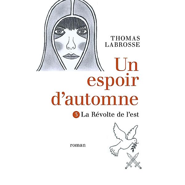 Un espoir d'automne  Tome 3 / Librinova, Labrosse Thomas Labrosse