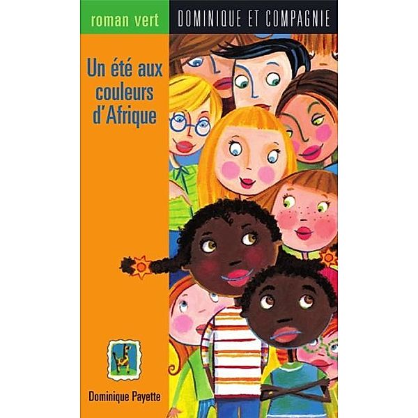 Un ete aux couleurs d'Afrique / Dominique et compagnie, Dominique Payette