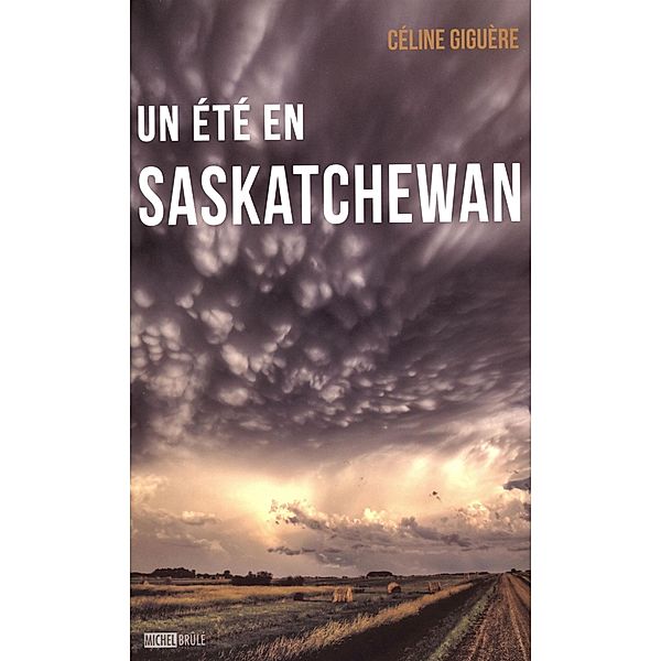 Un ete en Saskatchewan, Celine Giguere