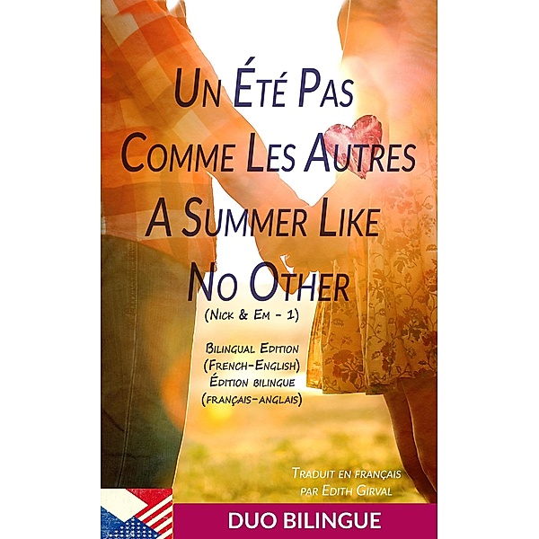 Un été pas comme les autres - A Summer Like No Other (Livre Bilingue: Français - Anglais), Duo Bilingue