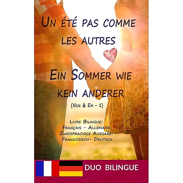 Un été pas comme les autres / Ein Sommer wie kein anderer (Zweisprachige Ausgabe: Deutsch - Französisch), Duo Bilingue
