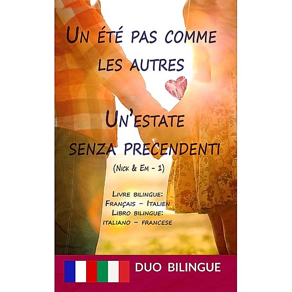 Un été pas comme  les autres / Un'estate senza precendenti - Libro bilingue:  italiano - francese, Duo Bilingue