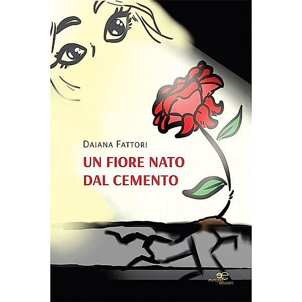 Un fiore nato dal cemento, Daiana Fattori