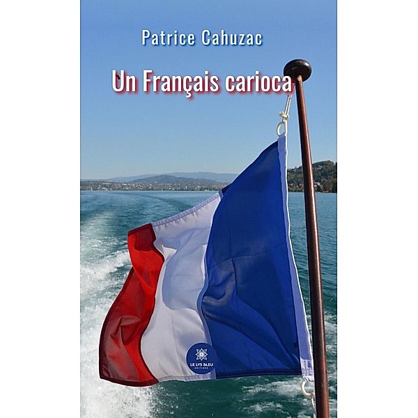 Un français carioca, Patrice Cahuzac