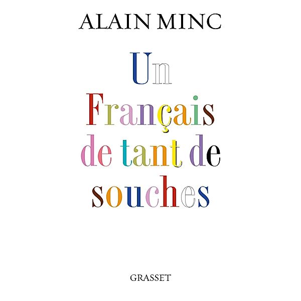 Un Français de tant de souches / essai français, Alain Minc