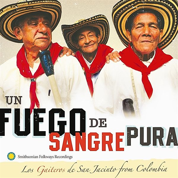 Un Fuego de Sangre Pura: Los Gaiteros de San Jacinto from Colombia, Los Gaiteros de San Jacinto