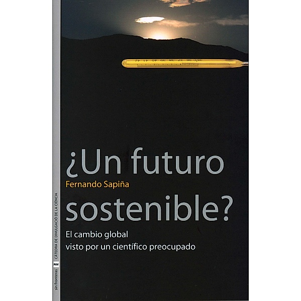 ¿Un futuro sostenible? / Sin Fronteras, Fernando Sapiña Navarro
