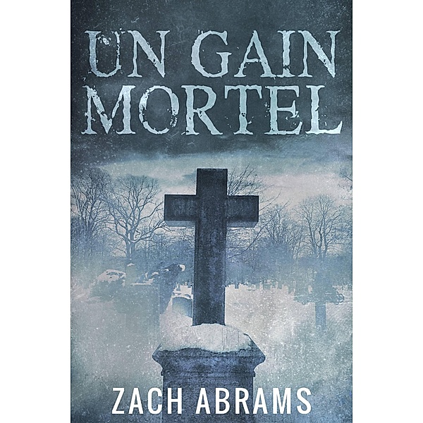 Un Gain Mortel, Zach Abrams