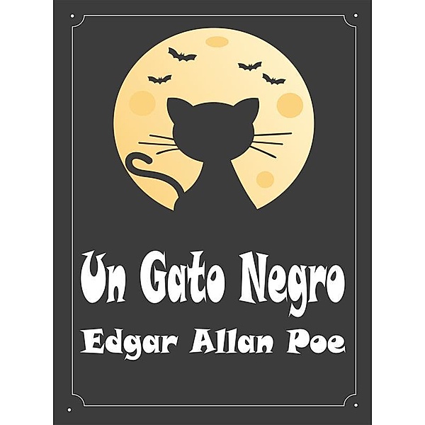 Un Gato Negro, Edgar Allan Poe