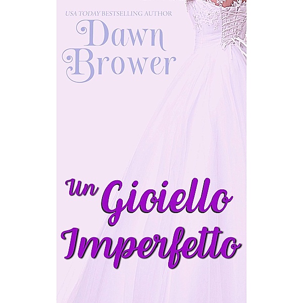 Un gioiello imperfetto (Un Romanzo Marsden - Libro 1) / Un Romanzo Marsden - Libro 1, Dawn Brower
