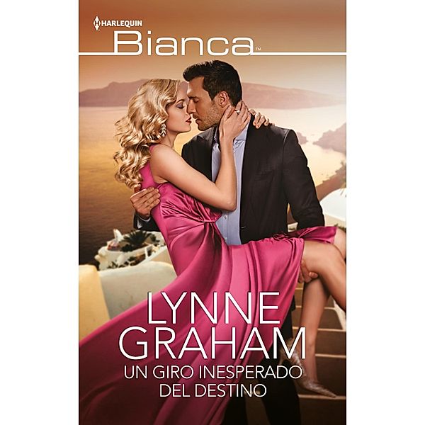 Un giro inesperado del destino / Bianca, Lynne Graham