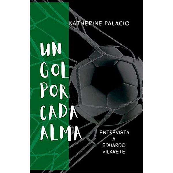 Un gol por cada Alma, Katherine Palacio