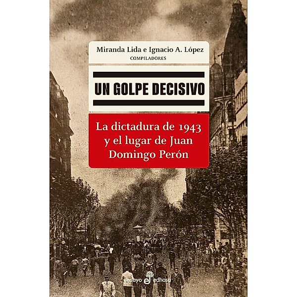 Un golpe decisivo, Miranda Lida, Ignacio A. López