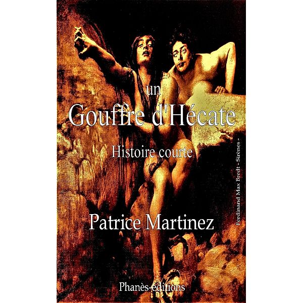 Un Gouffre d'Hécate (Histoire courte) / Histoire courte, Patrice Martinez