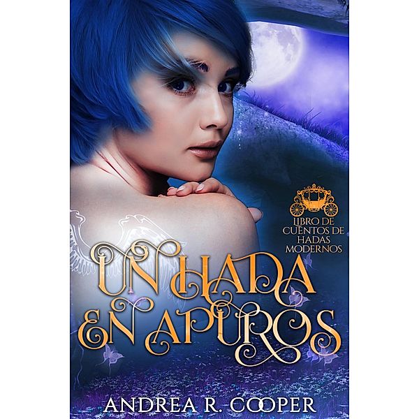 Un hada en apuros / Babelcube Inc., Andrea R. Cooper