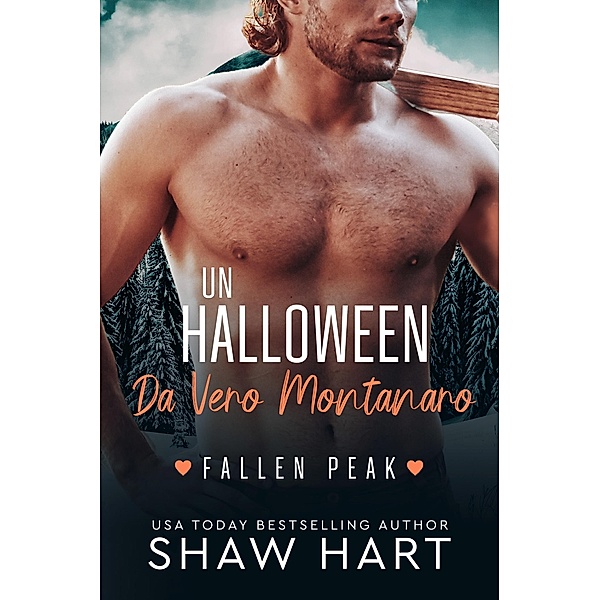 Un Halloween Da Vero Montanaro (Fallen Peak, #2) / Fallen Peak, Shaw Hart