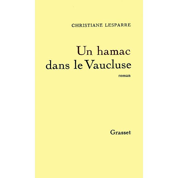 Un hamac dans le Vaucluse / Littérature, Christiane Lesparre