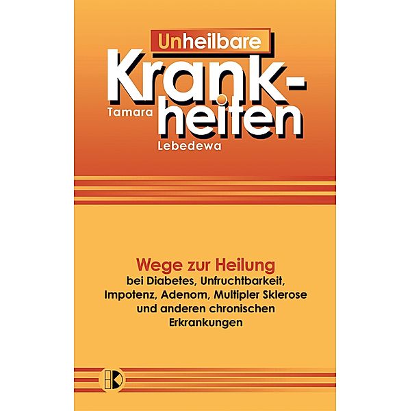 Un-Heilbare Krankheiten, Tamara Lebedewa