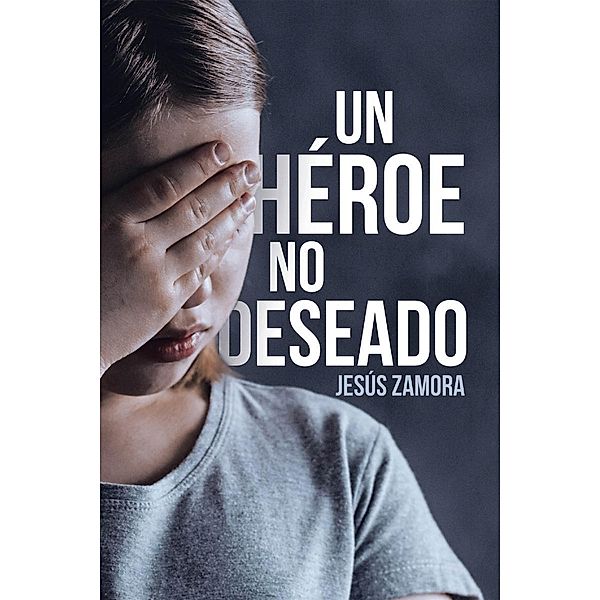 Un Héroe No Deseado, Jesús Zamora