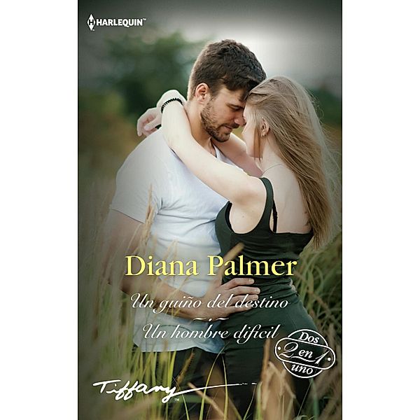 Un hombre audaz - Un hombre difícil / Tiffany, Diana Palmer