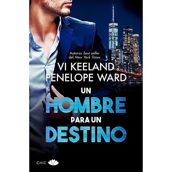 Un hombre para un destino, Vi Keeland, Penelope Ward