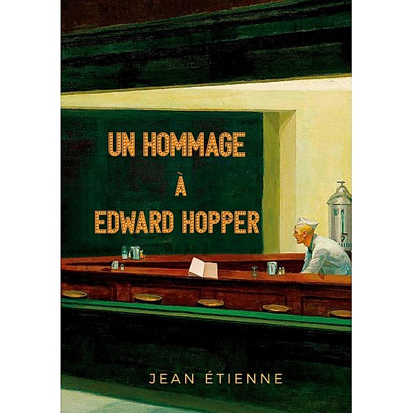 Un Hommage à Edward Hopper, Jean Etienne