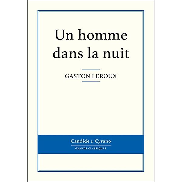 Un homme dans la nuit, Gaston Leroux