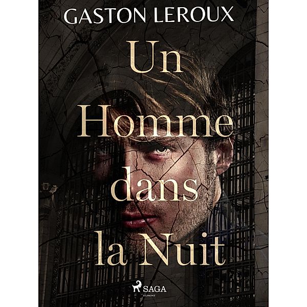 Un Homme dans la Nuit, Gastón Leroux
