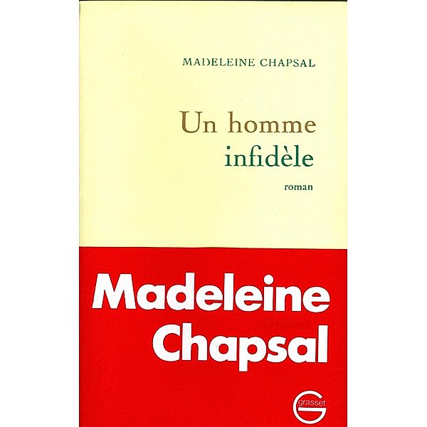 Un homme infidèle / Littérature, Madeleine Chapsal