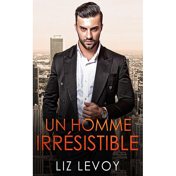 Un homme irrésistible, Liz Levoy