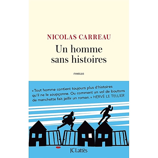 Un homme sans histoires / Littérature française, Nicolas Carreau