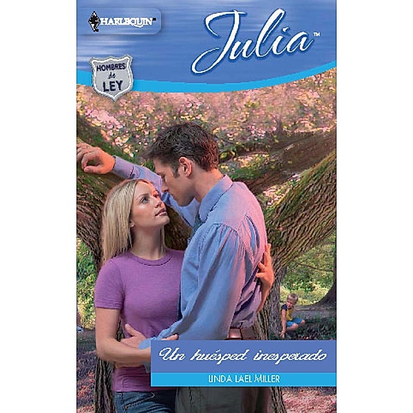 Un huésped inesperado / Julia, Linda Lael Miller