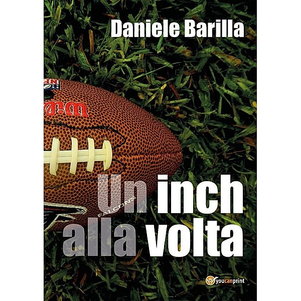Un Inch Alla Volta, Daniele Barilla