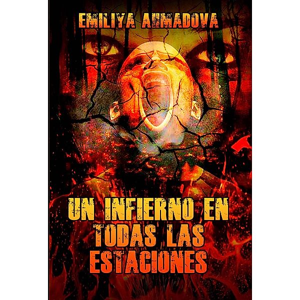 Un Infierno En Todas Las Estaciones, Emiliya Ahmadova