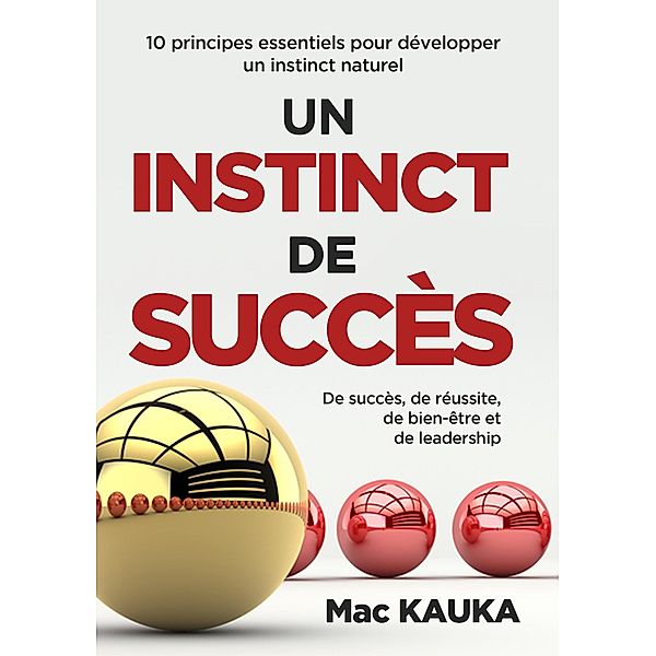 UN INSTINCT DE SUCCÈS, Mac Kauka