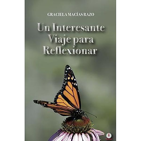 Un interesante viaje para reflexionar, Graciela Macías Razo