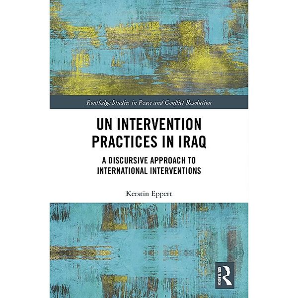 UN Intervention Practices in Iraq, Kerstin Eppert