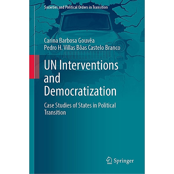 UN Interventions and Democratization, Carina Barbosa Gouvêa, Pedro H. Villas Bôas Castelo Branco