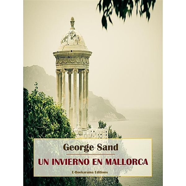 Un invierno en Mallorca, George Sand