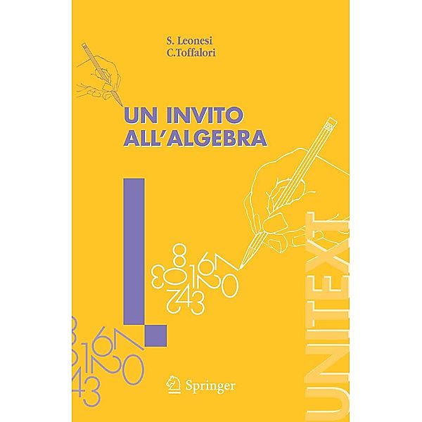 Un invito all'Algebra / UNITEXT, S. Leonesi, C. Toffalori