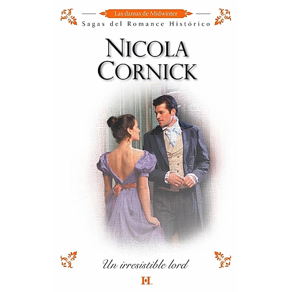 Un irresistible lord / Harlequin Sagas, Nicola Cornick