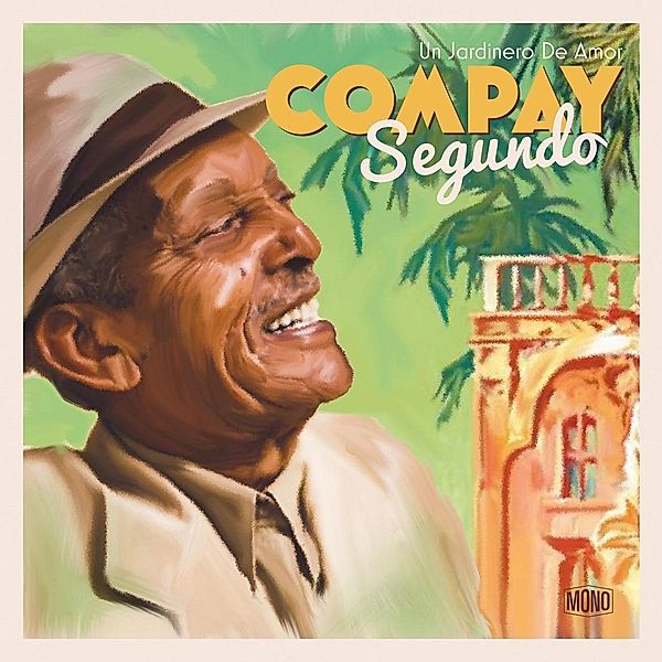 Un Jardinero De Amor (Vinyl), Compay Segundo