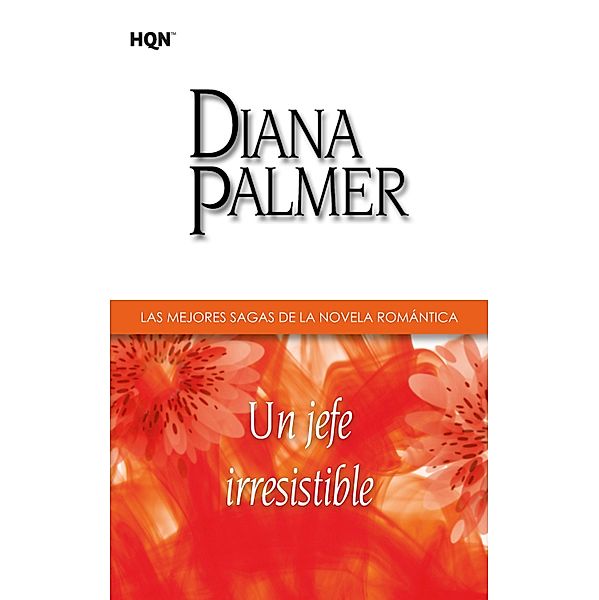 Un jefe irresistible / Col Sagas Contemporaneas, Diana Palmer