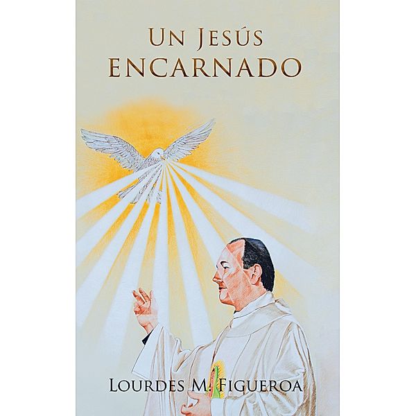 Un Jesús Encarnado, Lourdes M. Figueroa